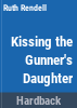 Kissing_the_gunner_s_daughter