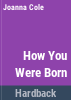 How_you_were_born