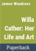 Willa_Cather___her_life_and_art