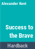 Success_to_the_brave