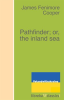 The_Pathfinder__Or__The_Inland_Sea
