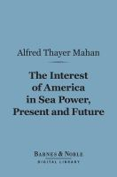 The_interest_of_America_in_sea_power__present_and_future