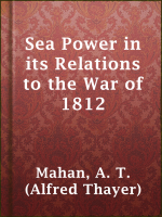 Sea_Power_in_its_Relations_to_the_War_of_1812__Volume_2